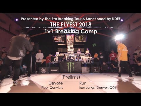 The Flyest 2018 | PRELIMS | Devote vs Run