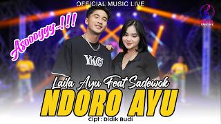 Download lagu Laila Ayu Ft Sadewok – Ndoro Ayu ( Music Live) | Ndah Bungahe Saget Sesandingan mp3