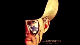 Aaron Watson - Rodeo Queen (The Underdog)