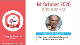 Prof David Colquhoun | Why p-values can't tell you what you need to know and what to do about it