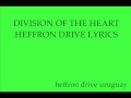 Division of the Heart Heffron Drive letra 