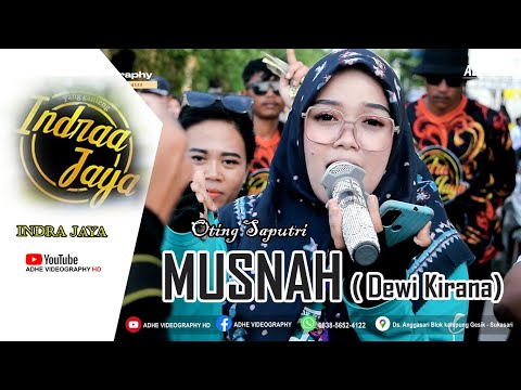 MUSNAH ( DEWI KIRANA ) - OTING SAPUTRI | INDRA JAYA | LIVE KEDUNGWUNGU CILAMAYA || TERBARU 2025