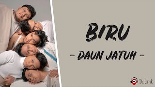 Download lagu Biru - Daun Jatuh (Lirik Lagu) mp3 Download lagu Biru - Daun Jatuh (Lirik Lagu) mp3