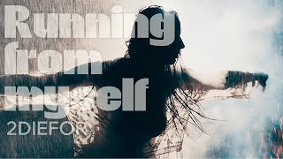 Running from Myself