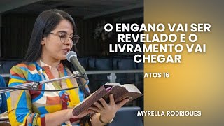 Pregação Atos 16| Myrella Rodrigues