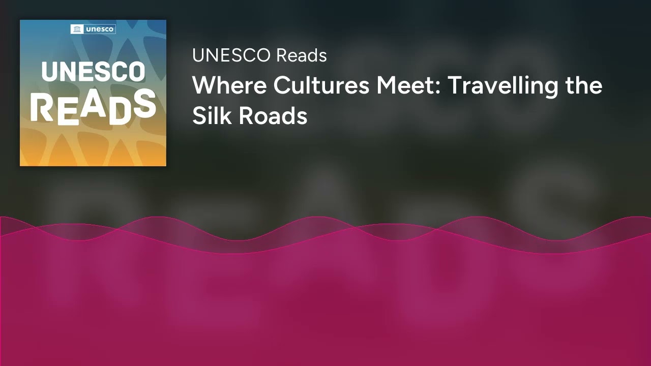 Where Cultures Meet: Travelling the Silk Roads