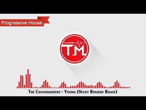 The Chainsmokers - Young (Nicky Romero Remix)