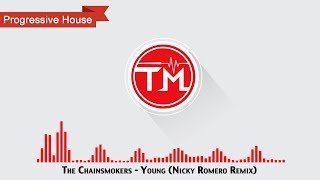 The Chainsmokers - Young (Nicky Romero Remix)