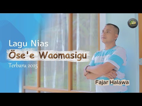 Ösee Waomasigu - Fajar Halawa