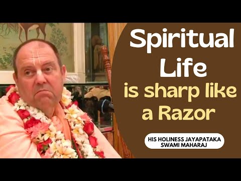 Spiritual Life is sharp like a Razor || HH Jayapataka Swami Maharaj