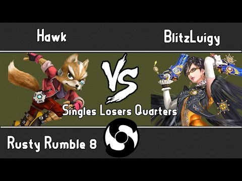 Rusty Rumble #8 (Singles Losers Quarters) Hawk (Fox) VS BlitzLuigy (Bayonetta)