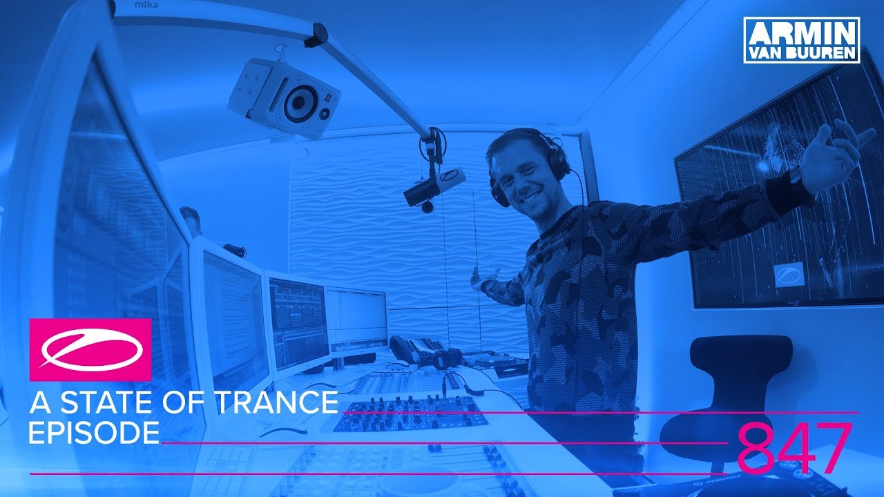 Armin van Buuren - Live @ A State Of Trance Episode 847 (#ASOT847) 2018