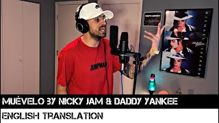 Muévelo by Nicky Jam &amp; Daddy Yankee (ENGLISH TRANSLATION)