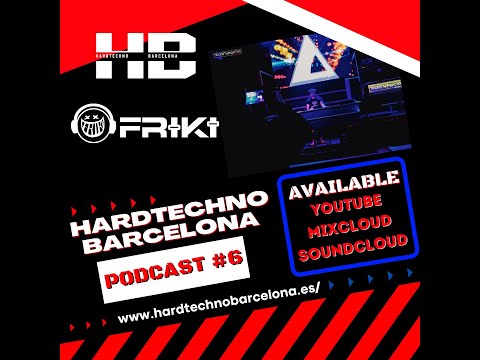 Hardtechno Barcelona Podcast #6 - Dj Friki