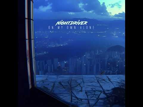 Nightdriver - On My Own