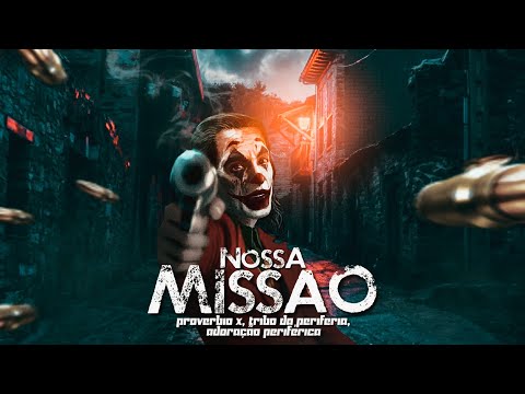 Nossa Missão - Proverbio X, Tribo da Periferia, Adoração Periférica (Web Video)