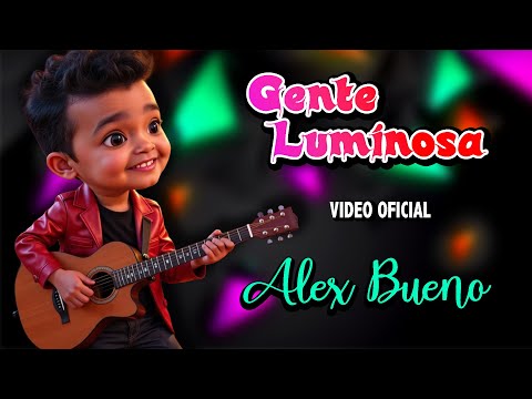 🎶 Gente Luminosa – Alex Bueno | El Más Completo (Video Oficial)