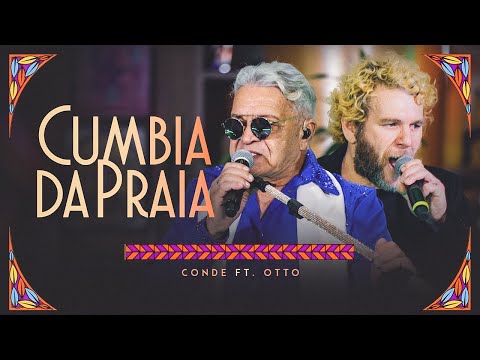 O Conde só Brega - Cumbia da Praia ft. Otto (Clipe Oficial)