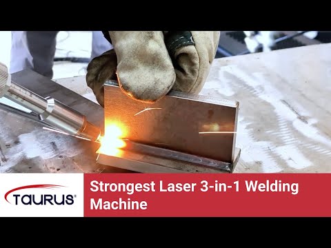 Taurus STRONGEST LASER   3 in 1 laser welding machine