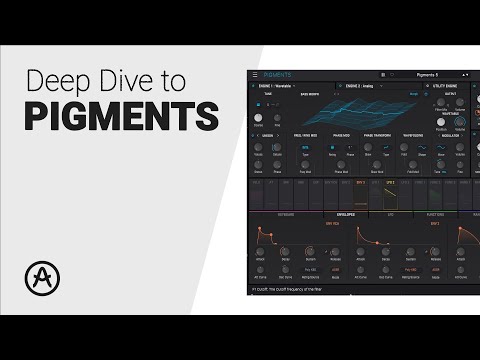 The PIGMENTS by ARTURIA deep dive guide tutorial