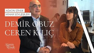 Ağacın İzinde Mimar Söyleşileri | Demir Obuz & Ceren Kılıç Röportajı