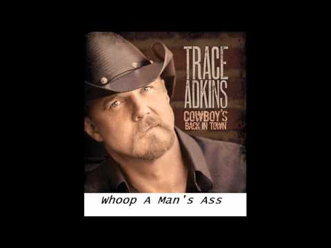 Trace Adkins - Whoop a Mans Ass +LYRICS/HQ Music