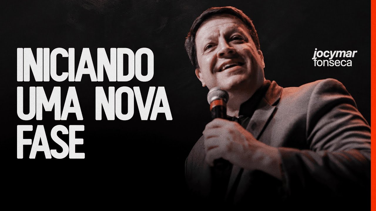 Iniciando uma nova fase | Jocymar Fonseca - Igreja Cristã Mundial
