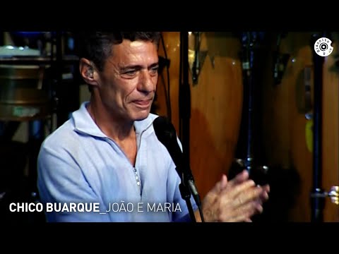 Chico Buarque - "João e Maria" (Ao Vivo) - Carioca ao Vivo