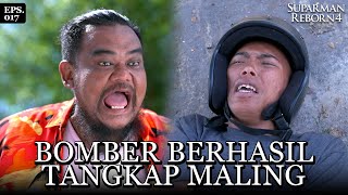 Download lagu Gak Berkutik Maling Ini Dihadapan Bomber | SUPARMAN REBORN 4 | EPS 17 | PART 3 mp3