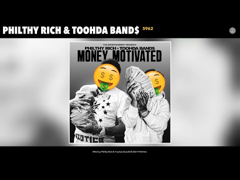 Philthy Rich & Toohda Band$ - 5962 (Audio)