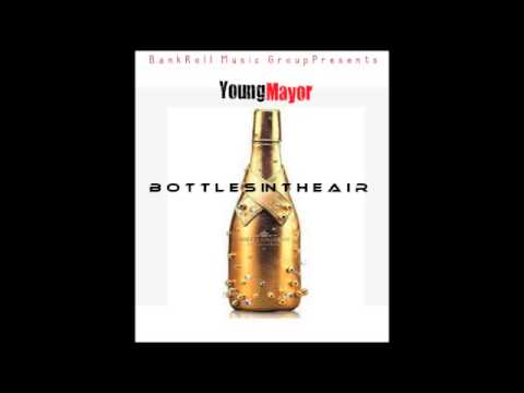 Young Mayor Bottles In the Air New Single