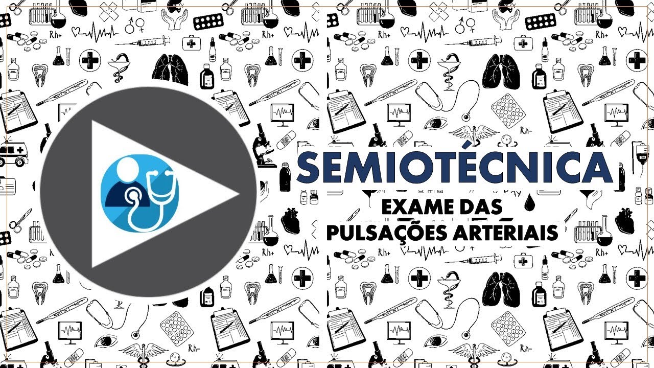 EXAME DAS PULSAÇÕES ARTERIAIS