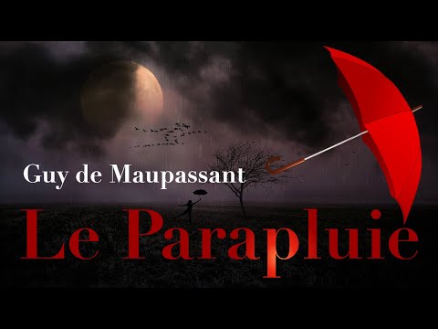 Liste Des Contes De Maupassant Livre audio : Le Parapluie, Guy de Maupassant