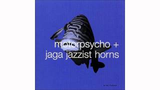 Motorpsycho + Jaga Jazzist Horns - Bombay Brassière - In The Fishtank 10