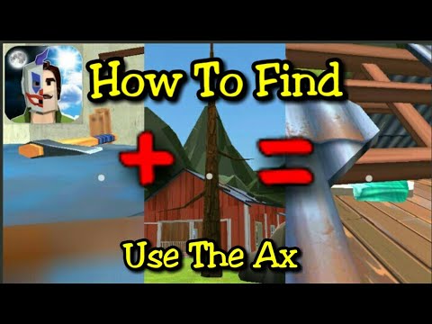 Scary Clown Man Neighbor Escape - How To Find And Use The Ax