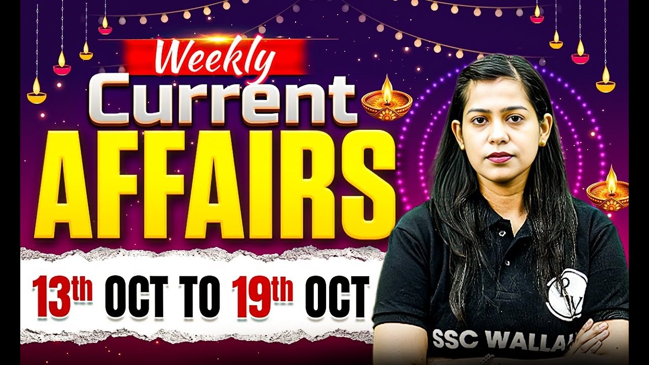 Weekly Current Affairs 2025 | 13 Oct - 19 Oct Current Affairs 2025 | Current Affairs By Krati Mam