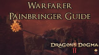 Dragon's Dogma 2 - Painbringer Warfarer Build Guide