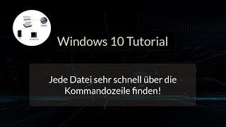 Jede Datei schnell über die Windows 10 Kommandozeile mit dem Systembefehl dir finden! Datei suchen!