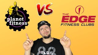 Planet Fitness Vs The Edge Fitness