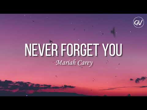 Never Forget You - Mariah Carey