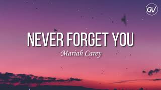 Mariah Carey - Never Forget You [Lyrics]