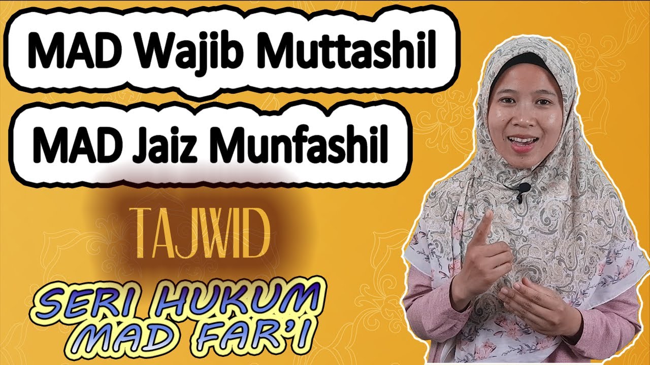 MAD WAJIB MUTTASHIL DAN MAD JAIZ MUNFASHIL, HUKUM MAD FAR'I BAGIAN 1 |BELAJAR TAJWID AL QURAN