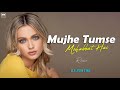 Mujhe Tumse Mohabbat Hai Remix DJ PARTHO Emraan Hashmi Dia Tumsa Nahin Dekha A Love Story