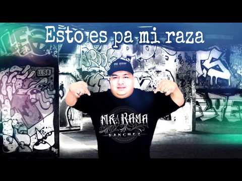 ESTO ES PA MI RAZA - MR.RAYA SANCHEZ
