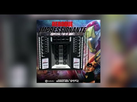 CD - REBOQUE IMPRESSIONANTE - ESP. FIM DE ANO [ DJ WALLACE ] PIQUE DE CUIABÁ 2026