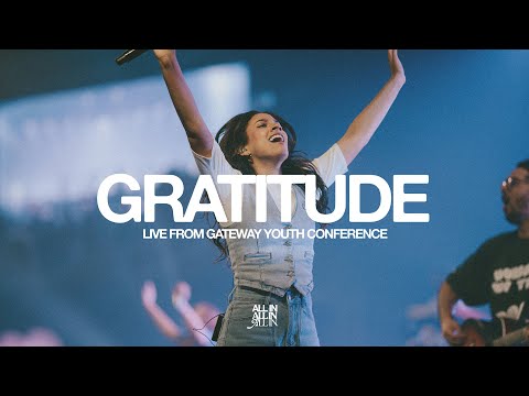 Gratitude (Live from Gateway Youth Conference) | feat. Alyrah Anais | Gateway ALL IN