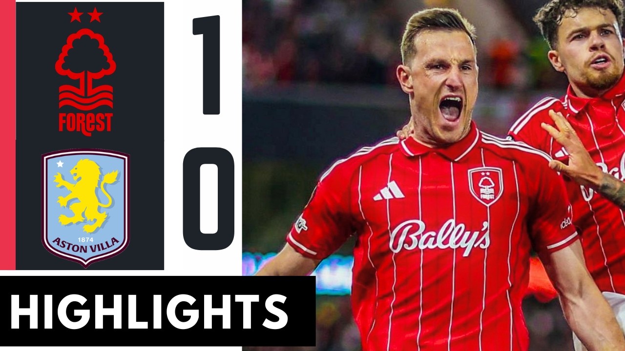 Nottingham Forest vs Aston Villa 1-0 – Goals & Highlights | Europa League 2026 | Chris Wood Goal