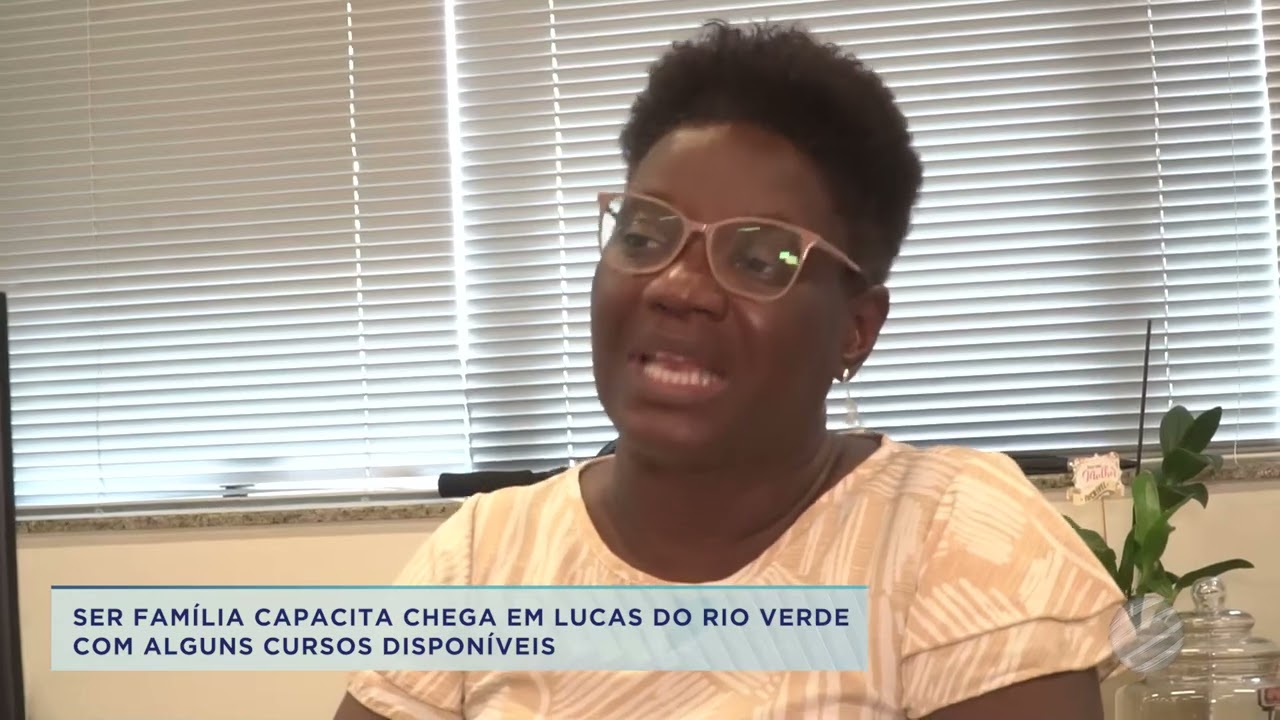 ESTÃO ABERTAS AS PRÉ-INSCRIÇÕES PARA O PROGRAMA ‘SER FAMÍLIA CAPACITA’ EM LUCAS DO RIO VERDE