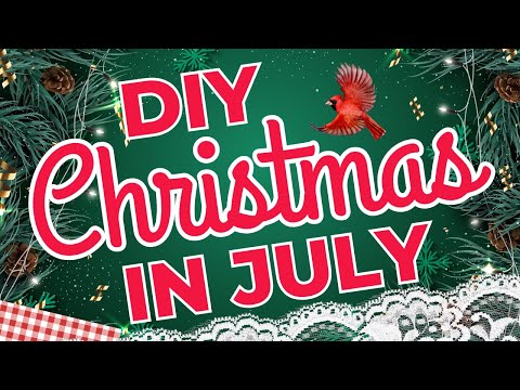 Holly Jolly & Hot! Fun Christmas in July DIYs