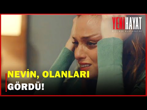 Nevin Olanları Gördü! - Yeni Hayat 8. Bölüm